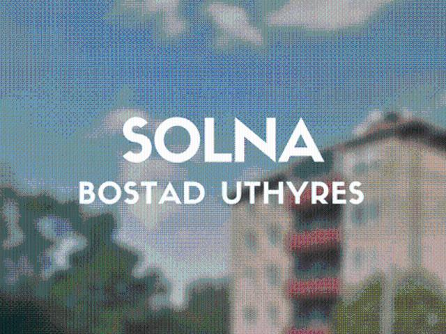 Lägenhet hyra i Solna, Stockholm