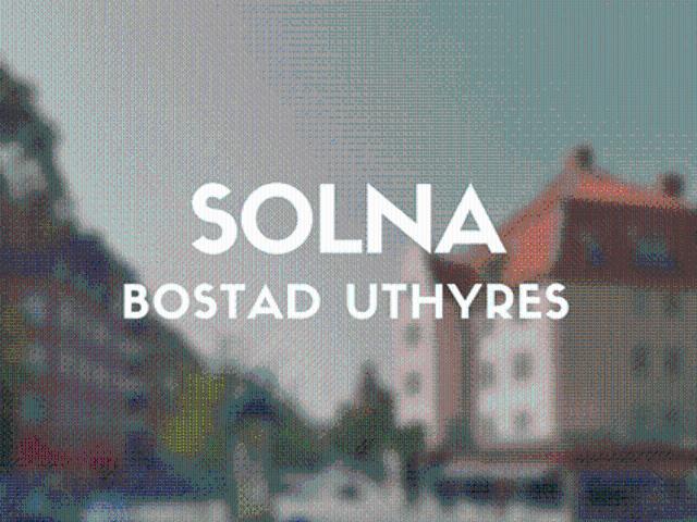 Lägenhet hyra i Solna, Stockholm