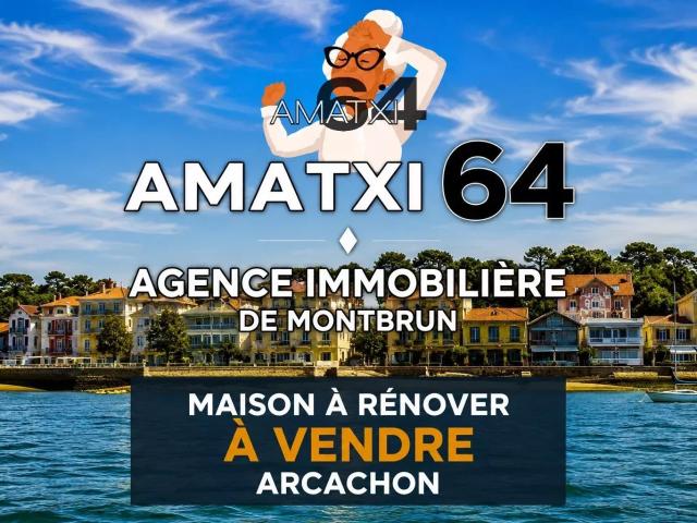 Maison vente à Arcachon